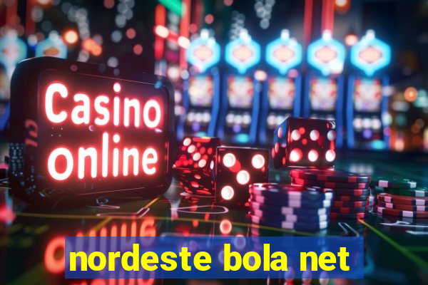 nordeste bola net